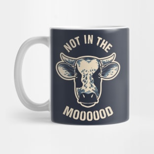 Not in the Mooood Mug